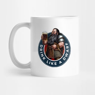 Drink Like a Dwarf - Dark - Fantasy Funny Beer Mug